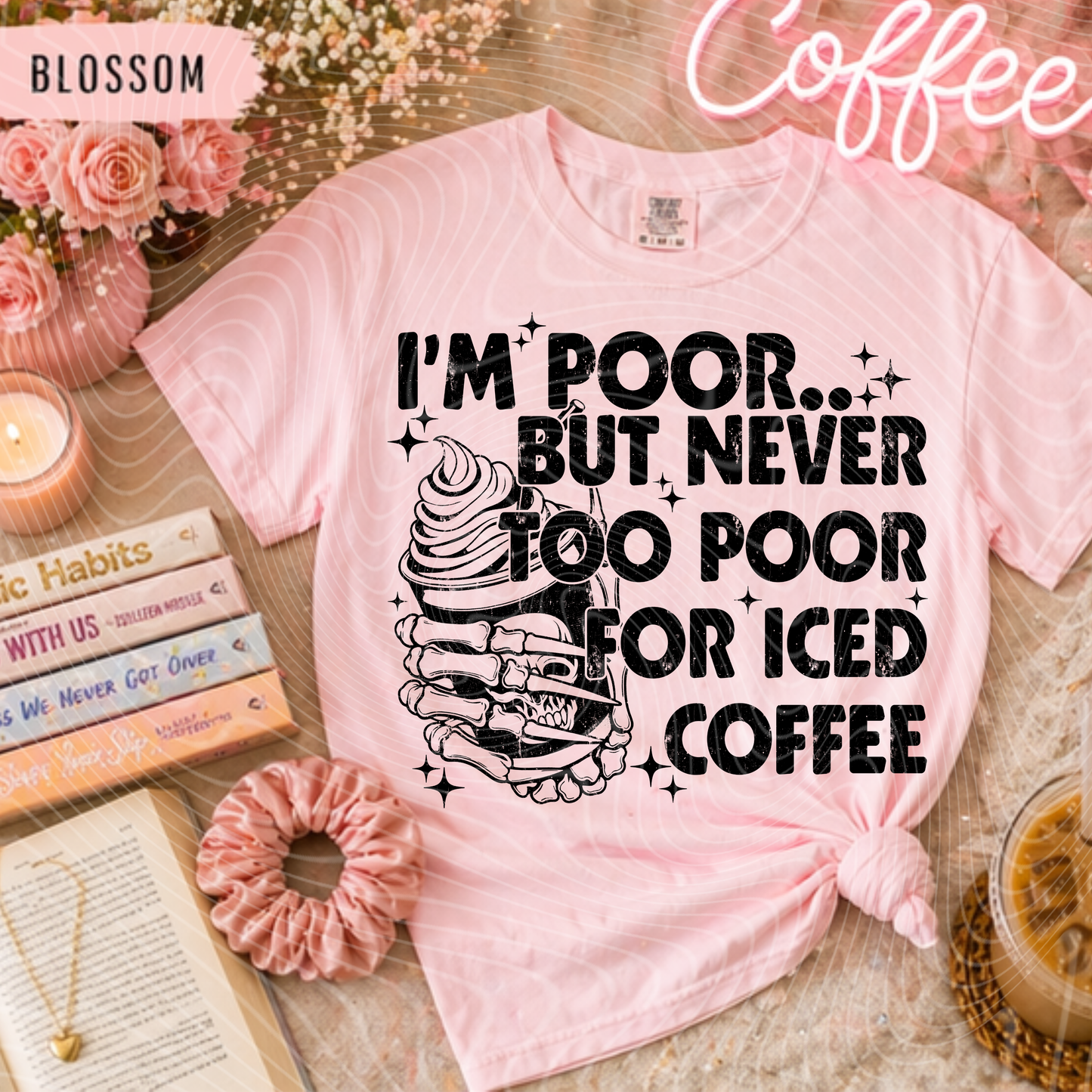 I'm Poor But Never Too Poor For Iced Coffee