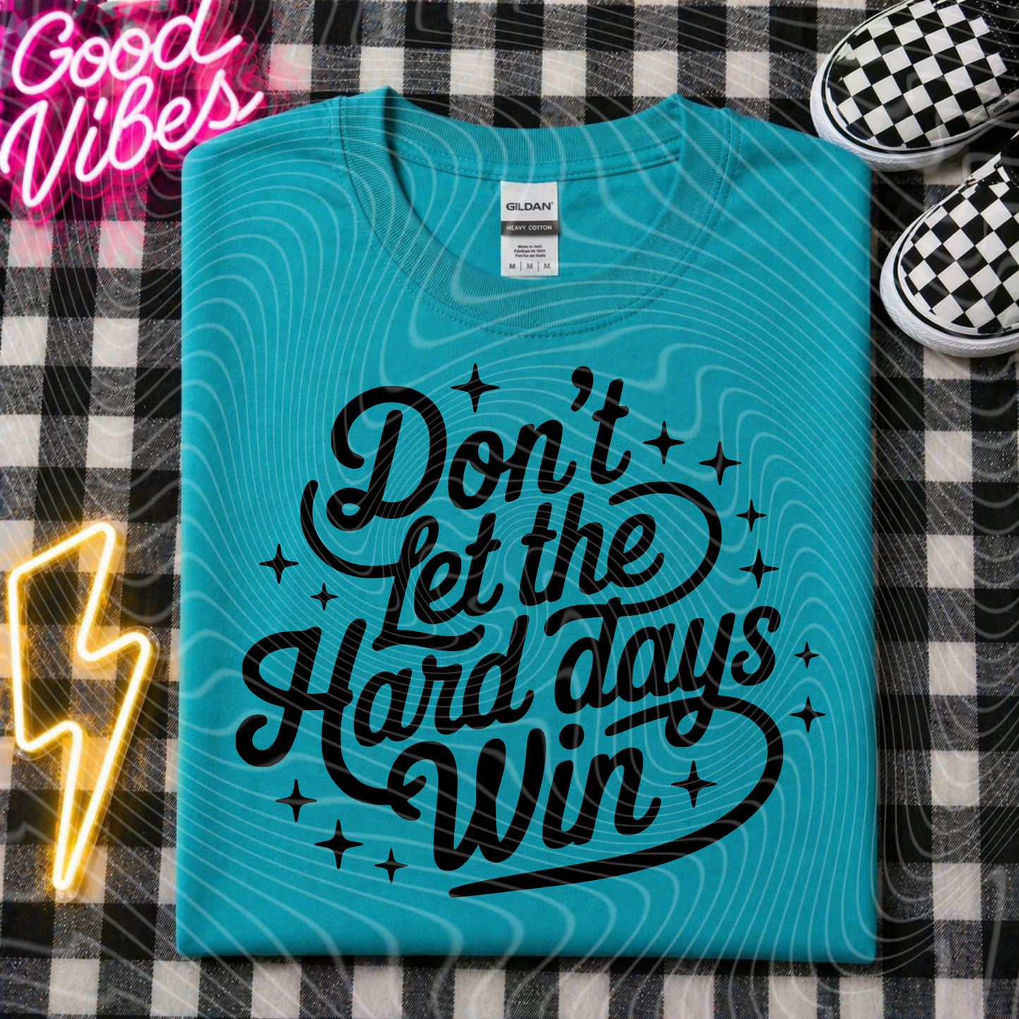 Don't Let The Hard Days Win