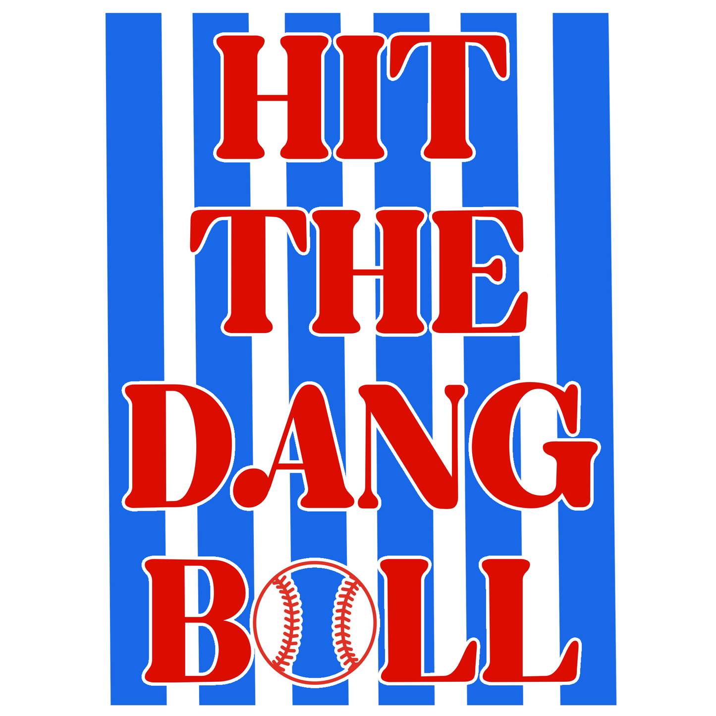 Hit The Dang Ball