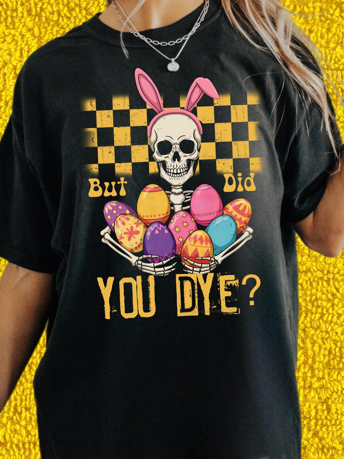 Did you dye