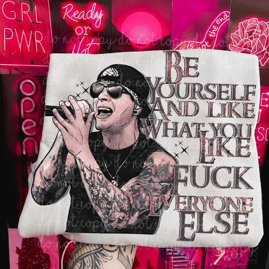 F*ck Everyone Else