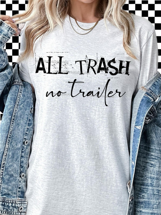 All Trash No Trailer