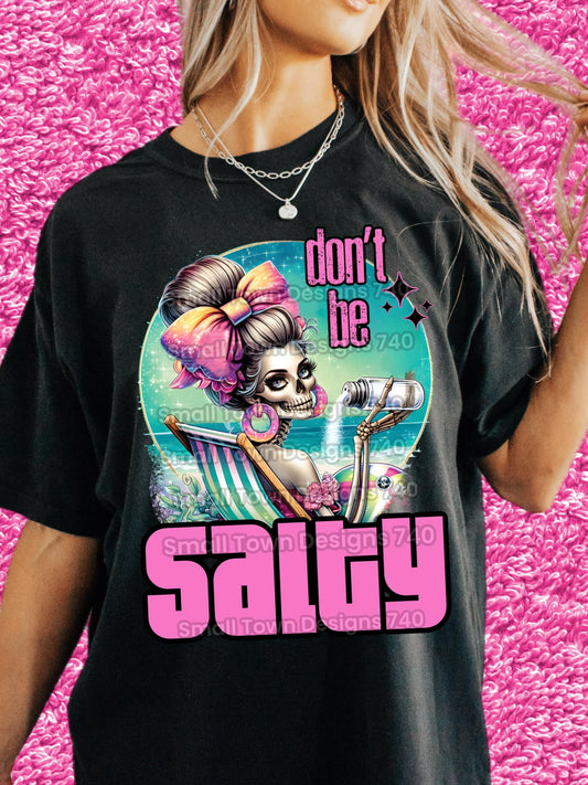 Don't Be Salty