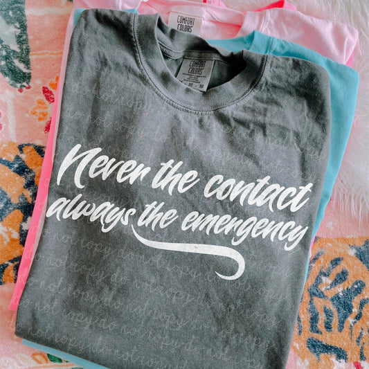 Always the Emergency