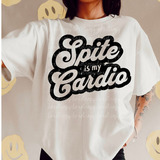 Spite is my Cardio