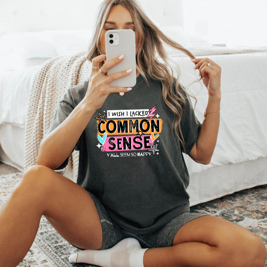 Lacked Common Sense