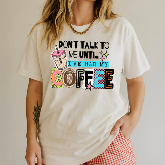 Don't Talk To Me Until..