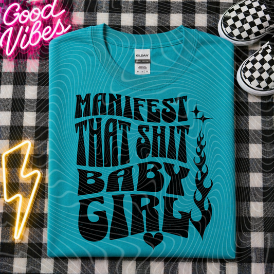 Manifest That Shit Babygirl