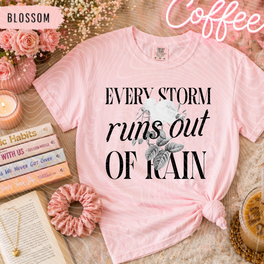 Every Storm Runs Out Of Rain