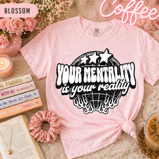 Your Mentality Is Your Reality