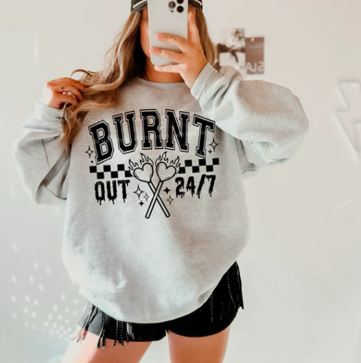 Burnt Out 24/7