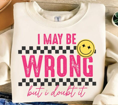 I May Be Wrong