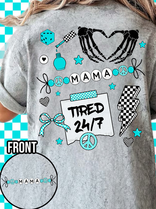 Mama Tired 24/7