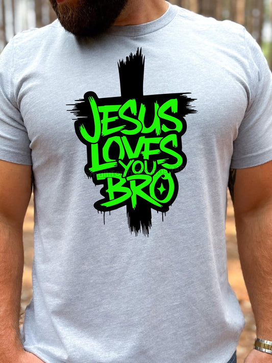 Jesus Loves You Bro