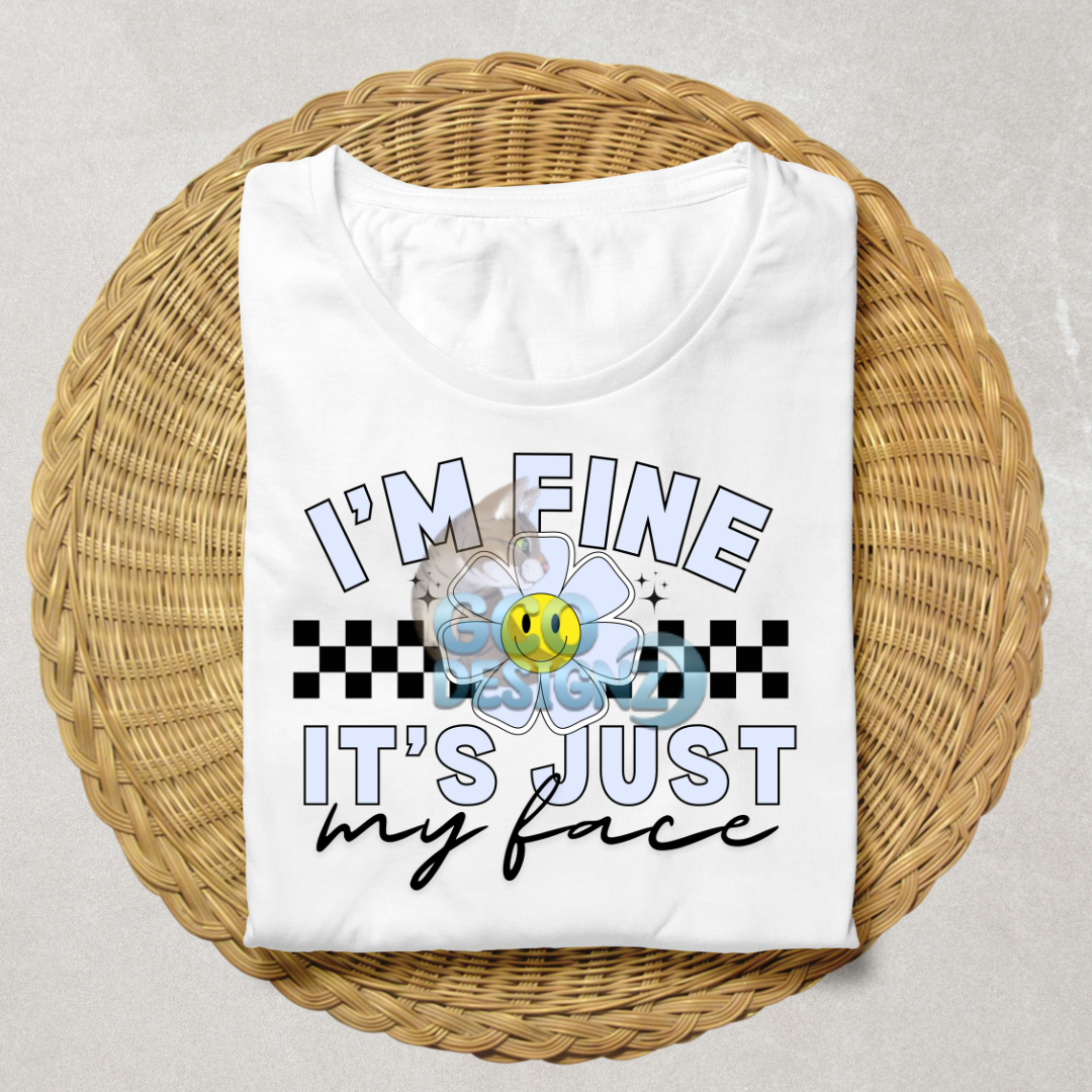 I'm Fine, It's Just My Face