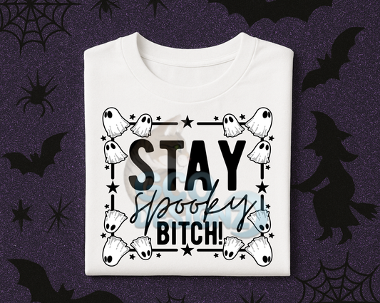 Stay Spooky Bitch