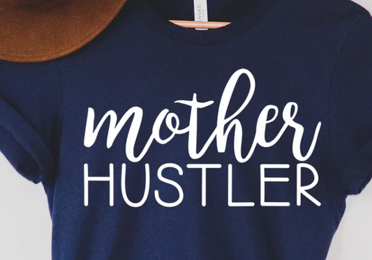 Mother Hustler