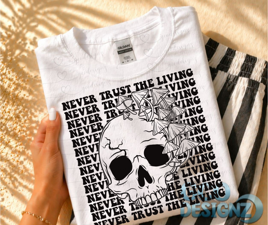 Never Trust The Living
