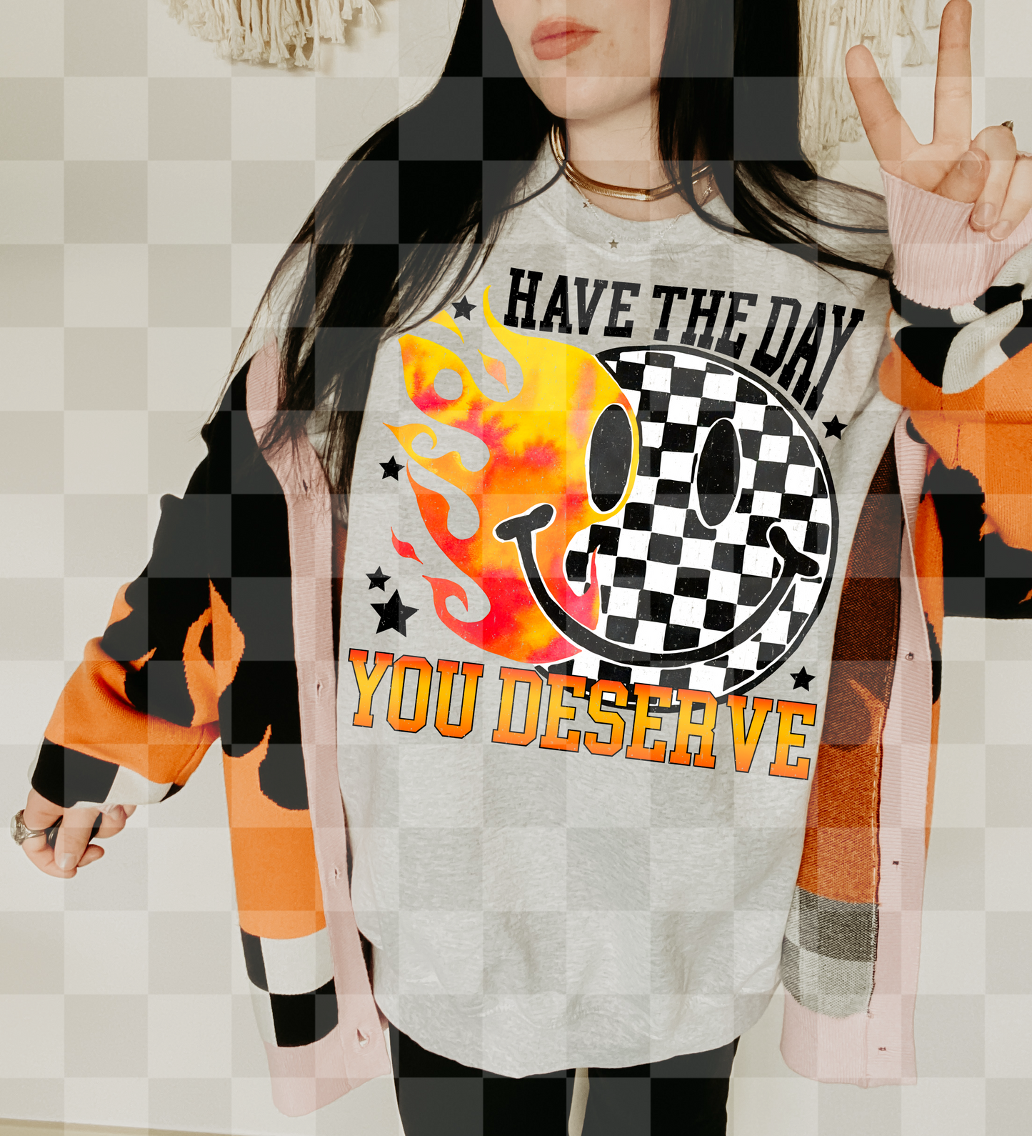 Have The Day You Deserve