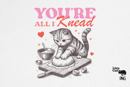 You're All I Knead