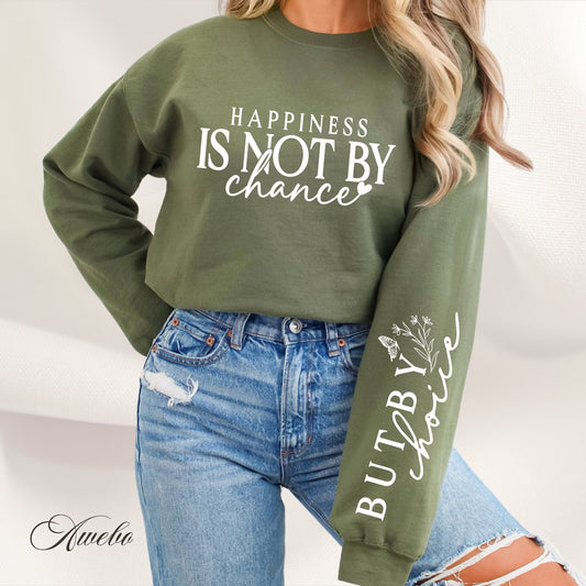 Happiness Is Not By Chance