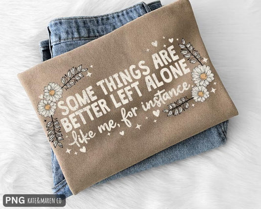 Some Things Are Better Left