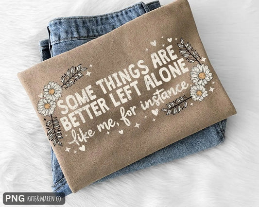 Some Things Are Better Left Alone