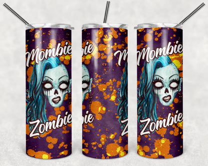 Momster/Zombie/Mombie Sublimation Tumbler