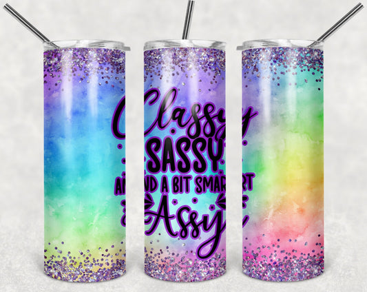 Classy and Sassy Tumbler