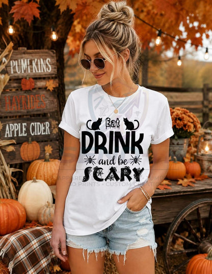 Eat, Drink, Scary, Halloween,  DTF Transfer