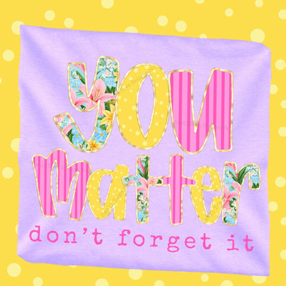You Matter DTF Transfer