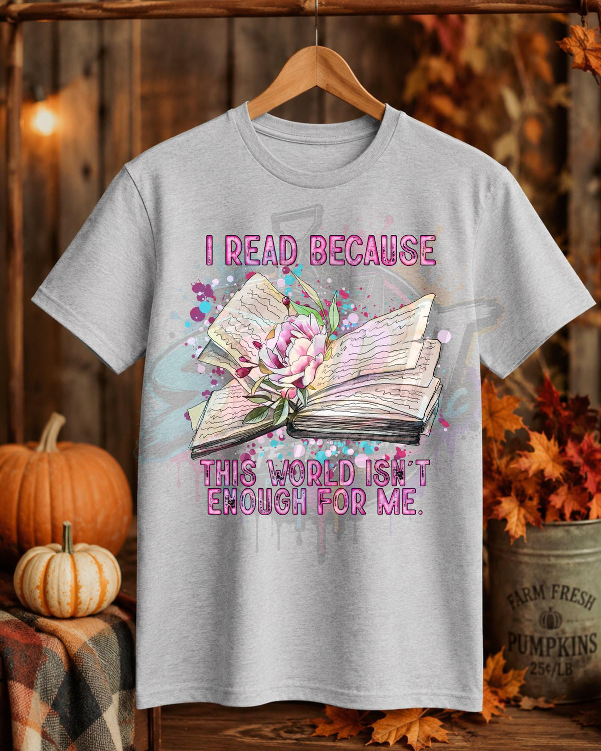 I Read Because, DTF Transfer
