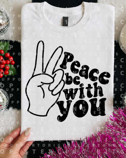 Peace Be With You, DTF Transfer