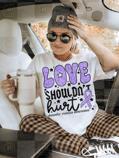 Love Shouldn't Hurt, DTF Transfer