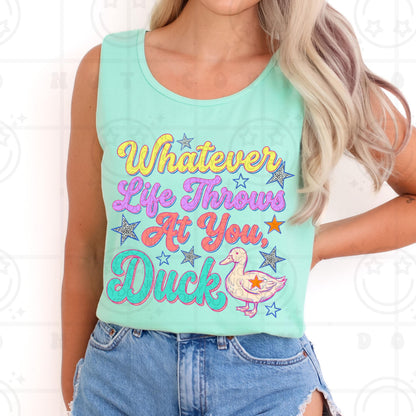Whatever Life Throws, DTF Transfer