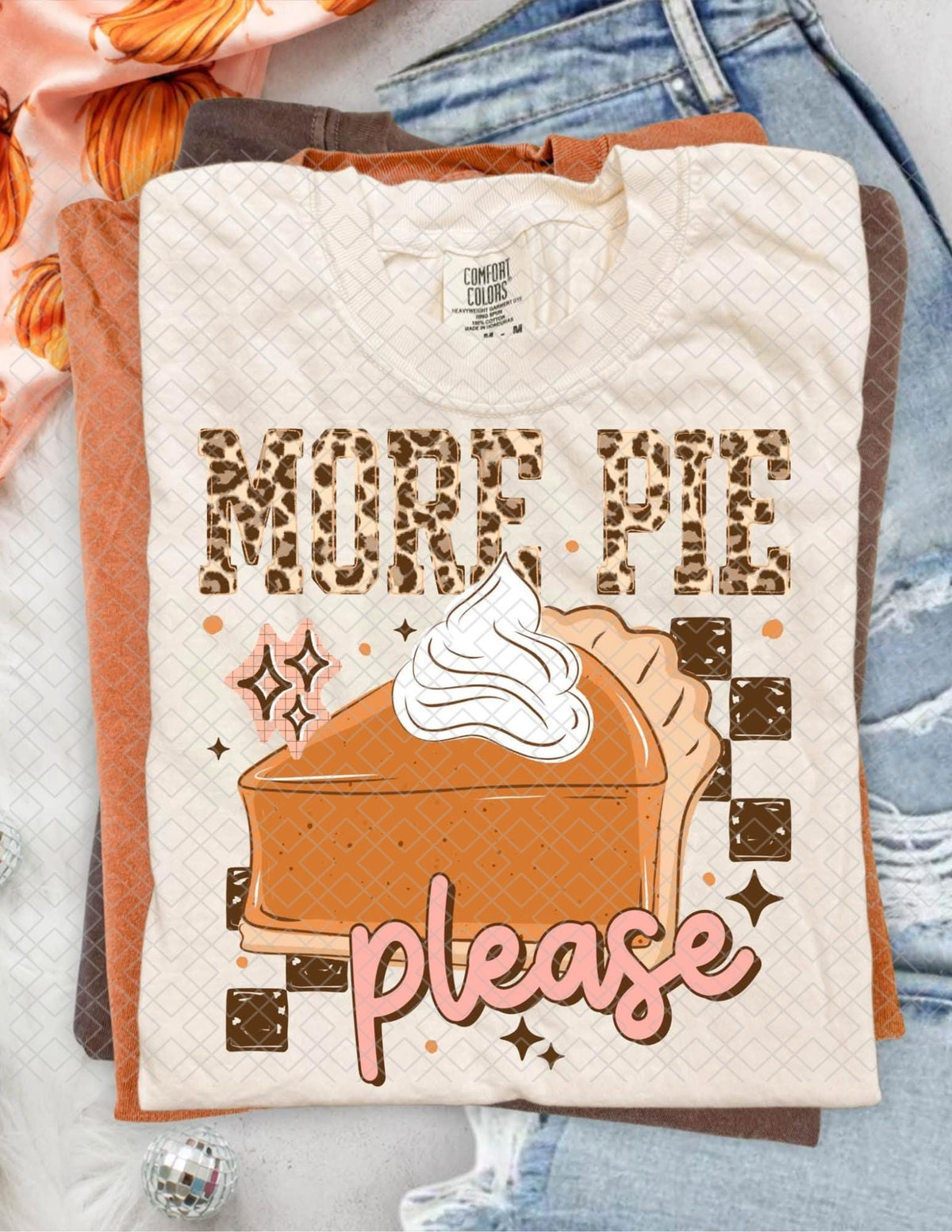 More Pie Please, DTF Transfer