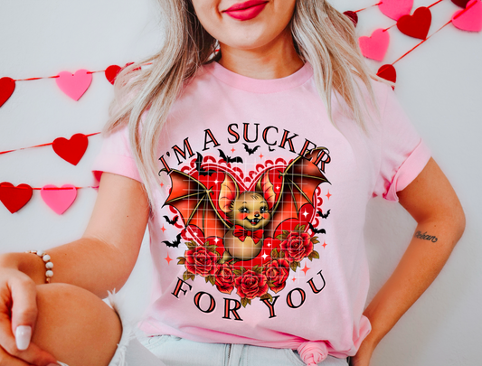 I'm a Sucker For You DTF Transfer